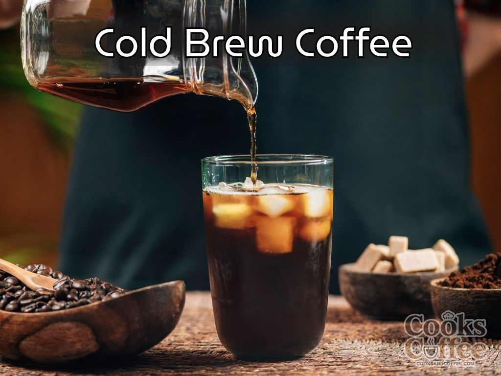 Cold Brew Coffee