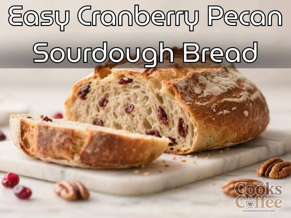 Easy Cranberry Pecan Sourdough Bread – A Cozy, Festive Loaf You’ll Love