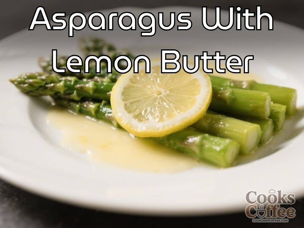 Asparagus With Lemon Butter – Bright, Simple, and Satisfying