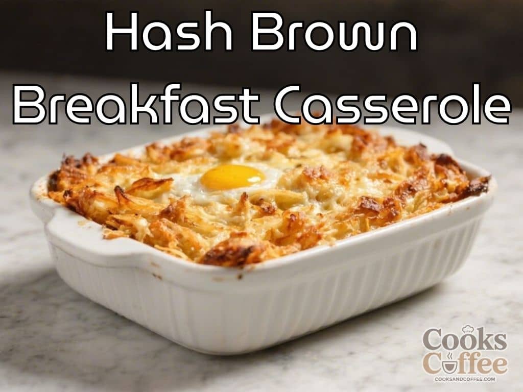 Hash Brown Breakfast Casserole – A Cozy, Crowd-Pleasing Classic