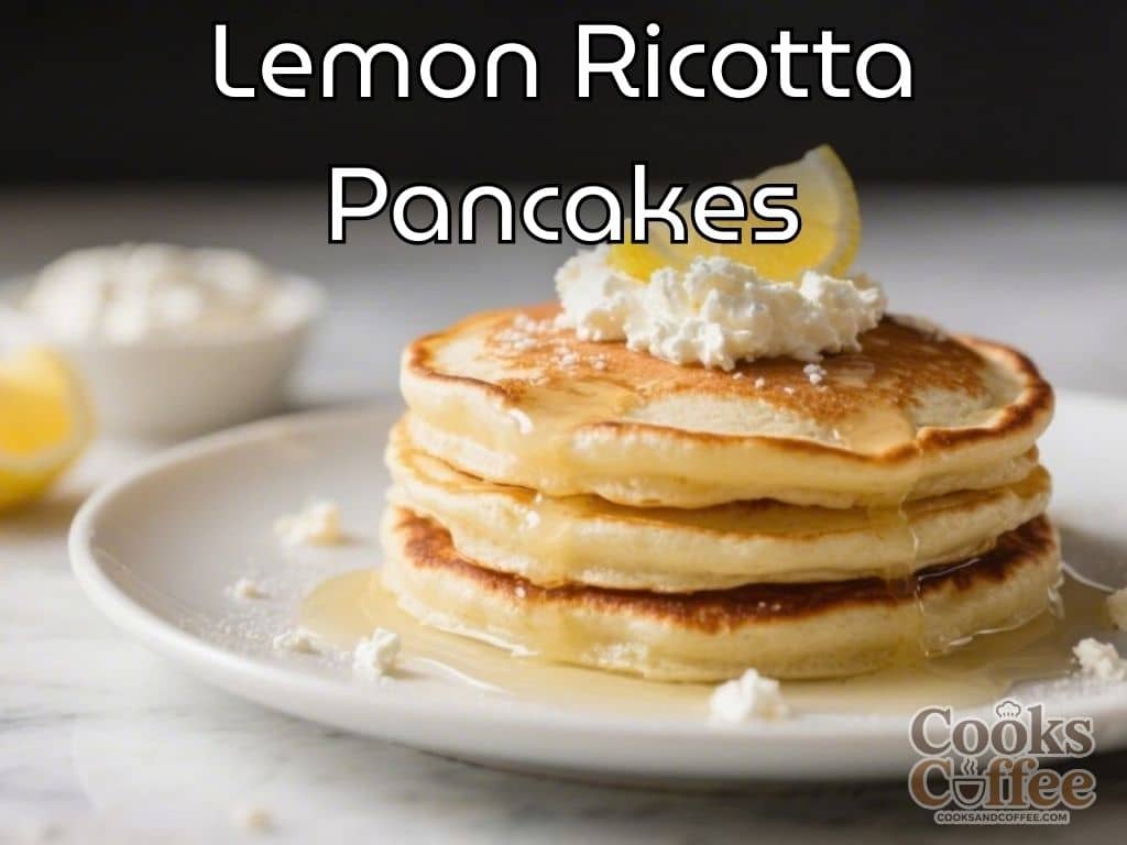 Lemon Ricotta Pancakes – Light, Fluffy, and Bright