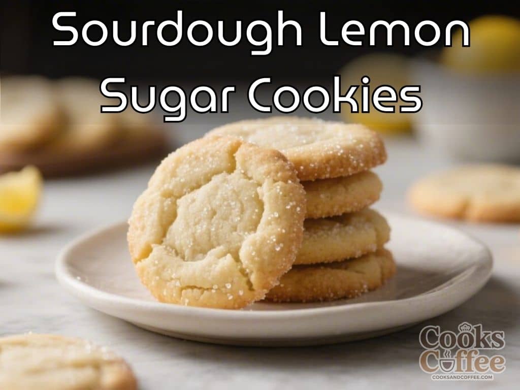 Soft Chewy Sourdough Lemon Sugar Cookies – Bright, Buttery, and Irresistibly Tender