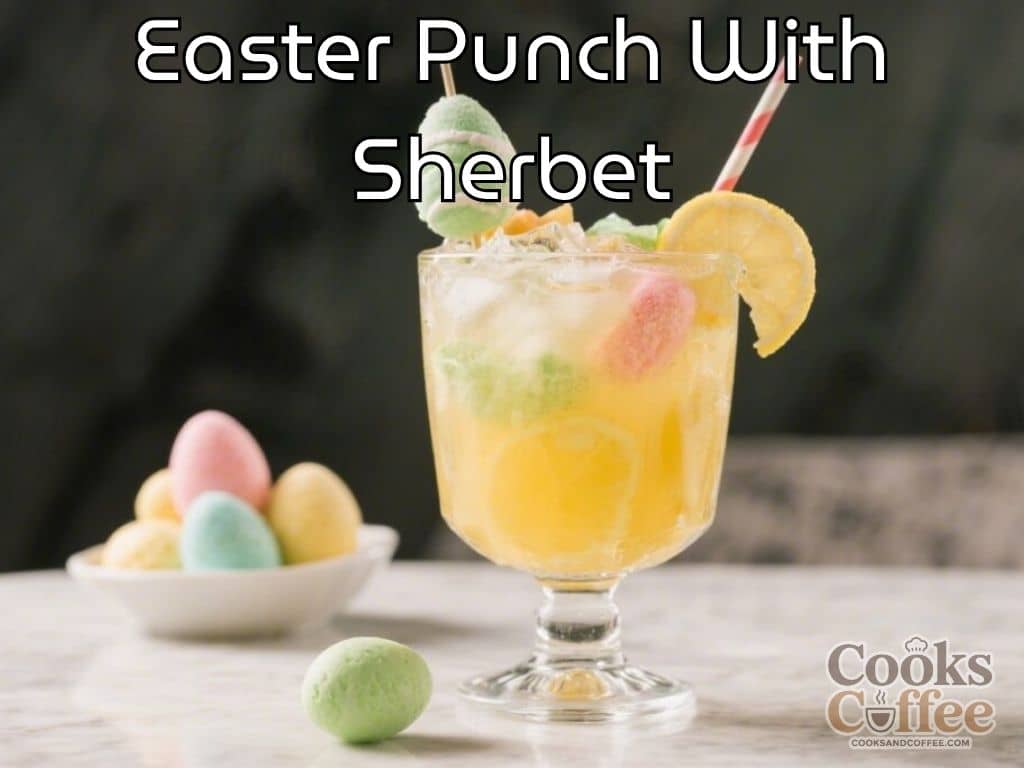 Easter Punch With Sherbet – A Bright, Bubbly Party Favorite
