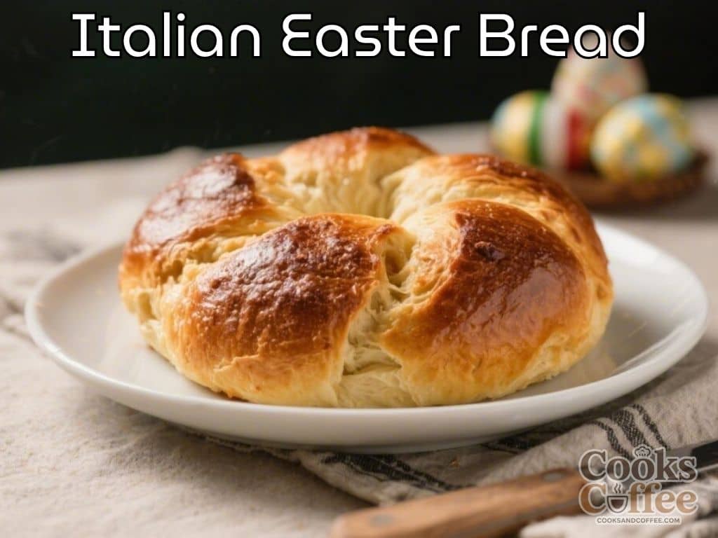Italian Easter Bread – A Sweet, Festive Holiday Loaf